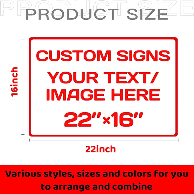 Custom Sign, Custom Sign for Business, Indoor/Outdoor use. 16 * 22 Inches,Multiple Sizes,Aluminum Personalized Signs, Rust Free .04 Aluminum, Fade Resistant,